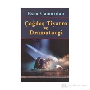 Çağdaş Tiyatro Ve Dramaturgi-Esen Çamurdan