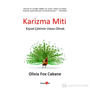 Karizma Miti - Kişisel Çekimin Ustası Olmak - Olivia Fox Cabane