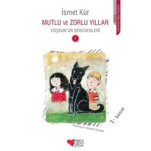 Mutlu Ve Zorlu Yıllar Coşkun’un Serüvenleri - 1