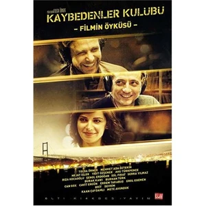 Kaybedenler Kulübü –Filmin Öyküsü-