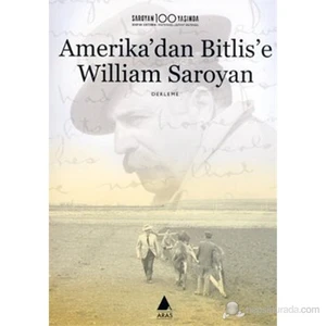 Amerika'dan Bitlis'e William Saroyan