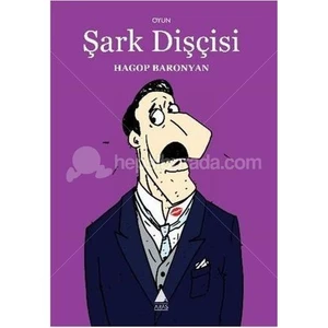 Şark Dişçisi-Hagop Baronyan