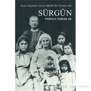 Sürgün (İsyan Ateşinden Geçen Mutkili Bir Ermeni Aile)-Ferman Toroslar