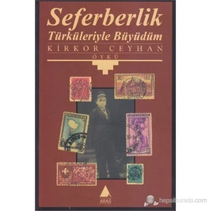 Seferberlik Türküleriyle Büyüdüm