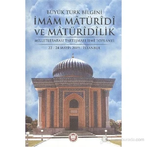 Büyük Türk Bilgini İmam Matüridi Ve Matüridilik