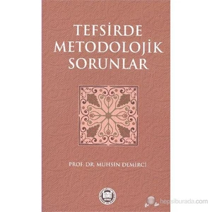 Tefsirde Metodolojik Sorunlar-Muhsin Demirci
