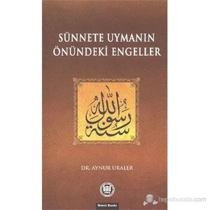 Sünnete Uymanın Önündeki Engeller-Aynur Uraler
