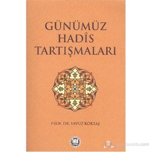 Günümüz Hadis Tartışmaları-Yavuz Köktaş