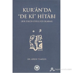 Kur-An'Da "De Ki" Hitabı-Aydın Temizer