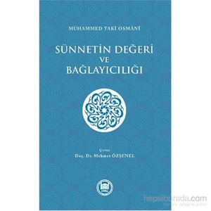 Sünnetin Değeri Ve Bağlayıcılığı-Muhammed Taki Osmani