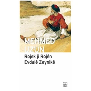 Rojek ji Rojen Evdale Zeynike - Mehmed Uzun