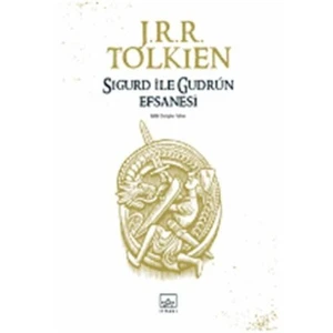 Sigurd İle Gudrun Efsanesi - J.R.R. Tolkien
