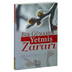 Bir Günahın Yetmiş Zararı-İbn Kayyim El-Cevziyye