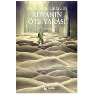 Rüyanın Öte Yakası - Ursula K. Le Guin