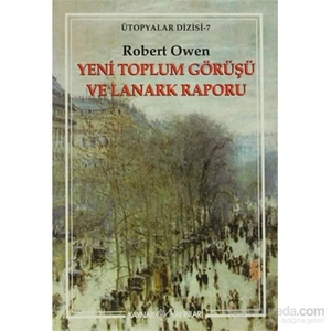 Yeni Toplum Görüşü Ve Lanark Raporu-Robert Owen