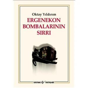 Ergenekon Bombalarının Sırrı