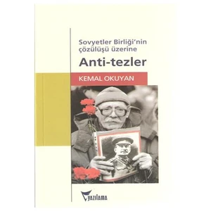 Sovyetler Birliği’nin Çözülüşü Üzerine Anti-tezler
