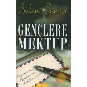 Gençlere Mektup-Bülent Şenver