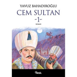 Cem Sultan-1 - Yavuz Bahadıroğlu