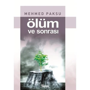 Ölüm ve Sonrası