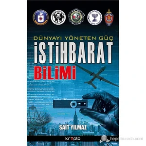 Dünyayı Yöneten Güç - İstihbarat Bilimi-Sait Yılmaz