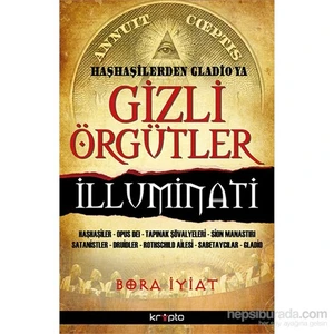 Gizli Örgütler - Haşhaşilerden Gladio'ya - Bora İyiat
