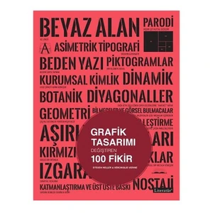 Grafik Tasarımı Değiştiren 100 Fikir-Veronique Vienne