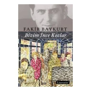 Bizim İnce Kızlar - Fakir Baykurt