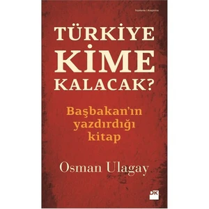 Türkiye Kime Kalacak?-Osman Ulagay