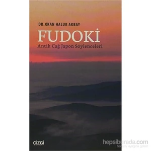 Fudoki - Antik Çağ Japon Söylenceleri-Okan Haluk Akbay