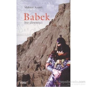 Babek Bir Direnişci-Mehmet Azimli