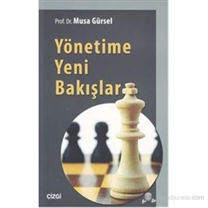 Yönetime Yeni Bakışlar-Musa Gürsel