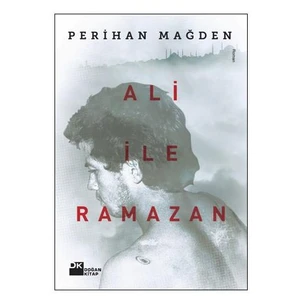 Ali ile Ramazan - Perihan Mağden