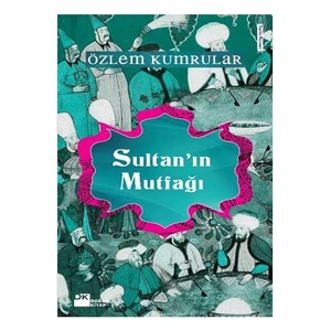 Sultan'ın Mutfağı - Özlem Kumrular