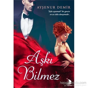 Aşkı Bilmez - Ayşenur Demir