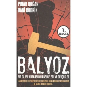 Balyoz - Bir Darbe Kurgusunun Belgeleri ve Gerçekler