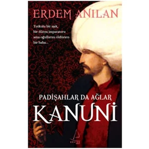 Padişahlar da Ağlar - Kanuni