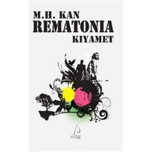 Rematonia Kıyamet - M. H. Kan