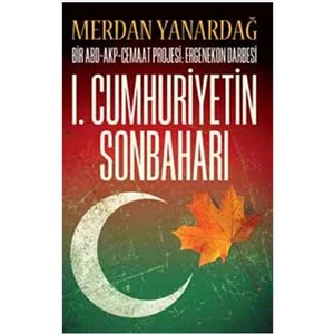 I.Cumhuriyetin Sonbaharı - Merdan Yanardağ