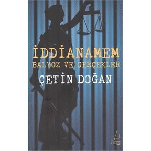 İddianamem: Balyoz Ve Gerçekler
