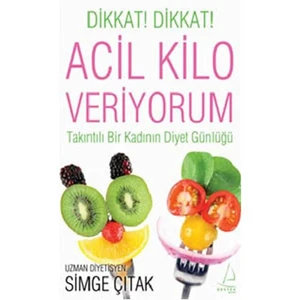 Dikkat! Dikkat! Acil Kilo Veriyorum - Simge Çıtak