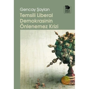 Temsili Liberal Demokrasinin Önlenemez Krizi