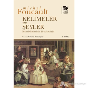 Kelimeler ve Şeyler - (İnsan Bilimlerinin Bir Arkeolojisi)