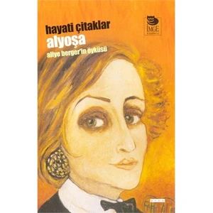 Alyoşa - Aliye Berger'in Öyküsü - Hayati Çitaklar