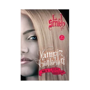 Vampir Günlükleri - Öfke Ve Karanlık Buluşma - L. J. Smith