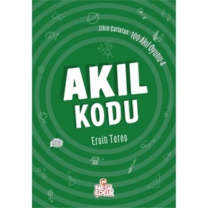 Zihin Çatlatan 100 Akıl Oyunu: Akıl Kodu-Ersin Teres