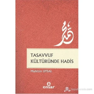 Tasavvuf Kültüründe Hadis-Muhittin Uysal
