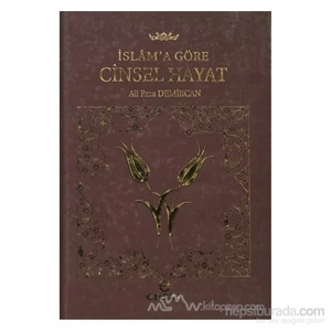 İslam''a Göre Cinsel Hayat (Ciltli) - Ali Rıza Demircan