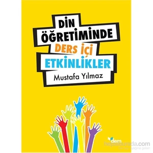 Din Öğretiminde Ders İçi - Etkinliker-Mustafa Yılmaz