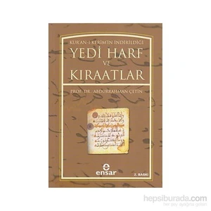 Kur''An-I Kerim''İn İndirildiği Yedi Harf Ve Kıraatlar-Abdurrahman Çetin